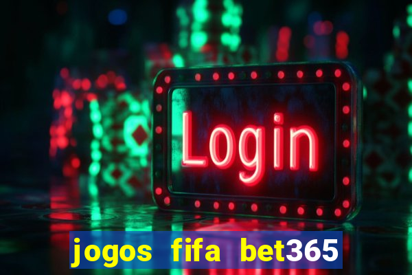 jogos fifa bet365 8 minutos